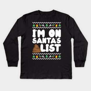 I'm On Santa's Shit List Funny Rude Christmas Kids Long Sleeve T-Shirt